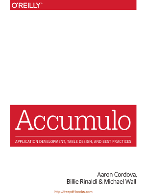 Free Download PDF Books, ACCUMULO – Application Development, Table Design and Best Practices