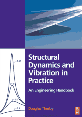 Free Download PDF Books, Structural Dynamics and Vibration In Practice an Engineering Handbook