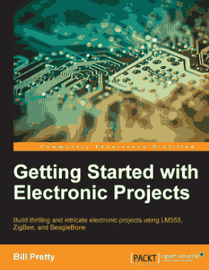 Free Download PDF Books, Getting Started with Electronic Projects Build thrilling and intricate electronic projects