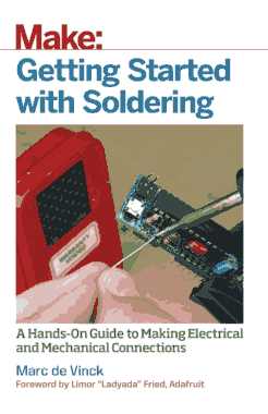 Free Download PDF Books, Make Getting Started with Soldering A Hands On Guide to Making Electrical and Mechanical Connections