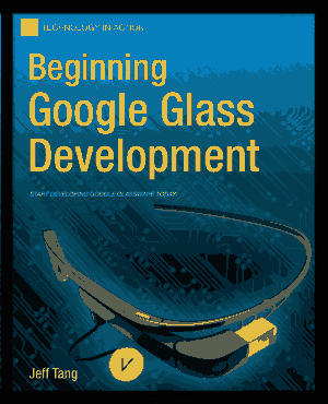 Free Download PDF Books, Beginning Google Glass Development