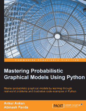 Free Download PDF Books, Mastering Probabilistic Graphical Models using Python