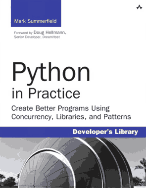 Free Download PDF Books, Python in Practice Create Better Programs Using Concurrency Libraries and Patterns