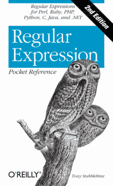 Free Download PDF Books, Regular Expression Pocket Reference Regular Expressions for Perl Ruby PHP Python C Java and NET