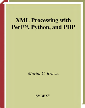 Free Download PDF Books, XML Processing with Perl Python and PHP