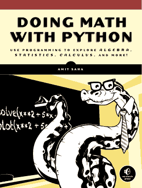 Free Download PDF Books, Doing Math with Python Use Programming to Explore Algebra Statistics Calculus and More