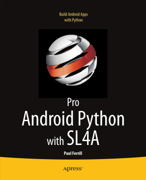 Free Download PDF Books, Pro Android Scripting with SL4A Writing Android Native Apps Using Python Lua and Beanshell