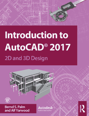Free Download PDF Books, Introduction to AutoCAD 2017 2D and 3D Design