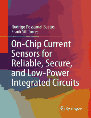Free Download PDF Books, On-Chip Current Sensors for Reliable Secure and Low-Power Integrated Circuits