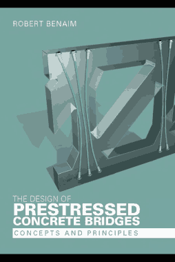 Free Download PDF Books, The Design of Prestressed Concrete Bridges Concepts and Principles