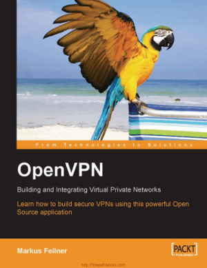 Free Download PDF Books, Openvpn Building And Integrating Virtual Private Networks