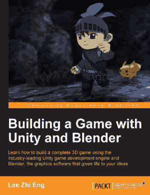 Free Download PDF Books, Building a Game with Unity and Blender Free Pdf Book