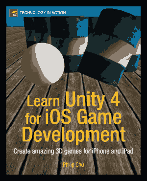 Free Download PDF Books, Learn Unity 4 for iOS Game Development, Learning Free Tutorial Book