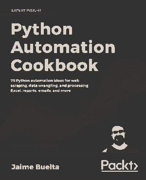 Free Download PDF Books, Python Automation Cookbook 75 Python ideas and processing Excel 2nd Edition (2020)