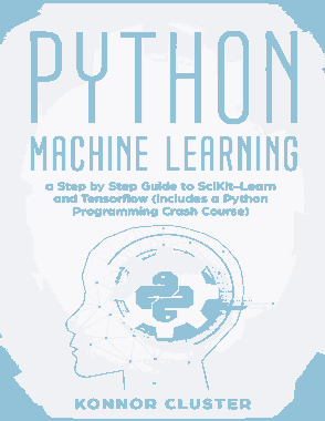 Free Download PDF Books, Python Machine Learning A Step-by-Step Guide (2020)