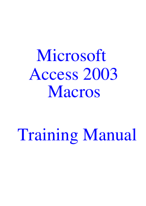 Free Download PDF Books, Microsoft Access 2003 Macros Training Book, MS Access Tutorial