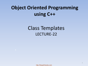Object Oriented Programming Using C++ Class Templates &#8211; C++ Lecture 22