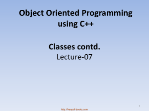 Object Oriented Programming Using C++ Classes Contd &#8211; C++ Lecture 7