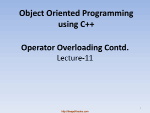 Object Oriented Programming Using C++ Operator Overloading Contd &#8211; C++ Lecture 11
