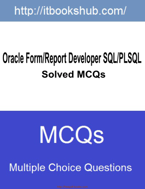 Free Download PDF Books, Oracle Form Report Developer SQL PLSQL Solved Mcqs
