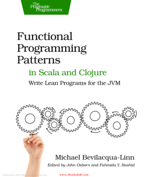 Free Download PDF Books, Functional Programming Patterns in Scala and Clojure