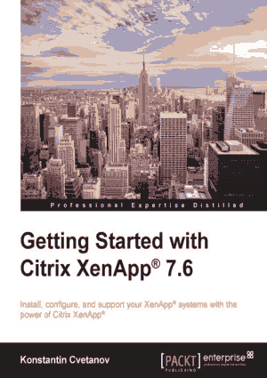 Free Download PDF Books, Getting Started With Citrix Xenapp 7.6