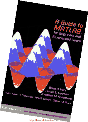 Free Download PDF Books, A Guide To MATLAB For Beginners And Experienced Users, Pdf Free Download