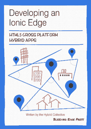 Free PDF Books, Developing an Ionic Edge HTML5 Cross Platform Hybrid Apps Free Pdf Books