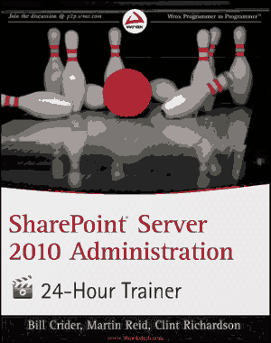 Free Download PDF Books, SharePoint Server 2010 Administration 24 Hour Trainer – Free PDF Books