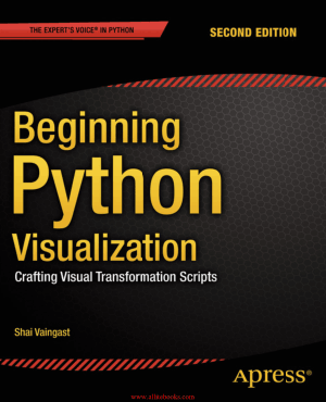 Beginning Python Visualization 2nd Edition &#8211; Free Pdf Book