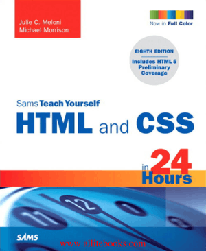 Free Download PDF Books, Sams Teach Yourself HTML and CSS in 24 Hours 8th Edition – FreePdfBook