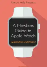 Free Download PDF Books, A Newbies Guide To Apple Watch, Pdf Free Download