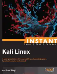 Free Download PDF Books, Instant Kali Linux – A Quick Guide To Learn The Most Widely Used Operating System By Network Security Professionals