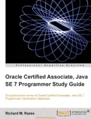 Free Download PDF Books, Oracle Certified Associate Java SE 7 Programmer Study Guide
