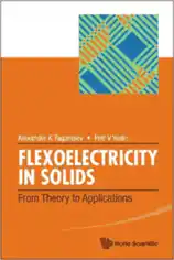 Free Download PDF Books, FLEXOELECTRICITY in Solids from Theory to Applications