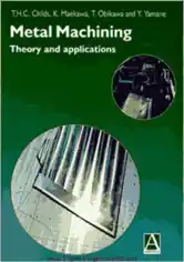 Free Download PDF Books, Metal Machining Theory and Applications
