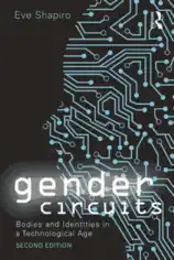Free Download PDF Books, Gender Circuits Bodies and Identities in a Technological Age Second Edition