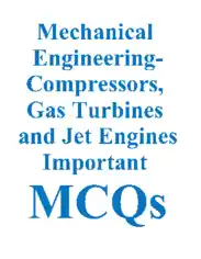 Free Download PDF Books, Mechanical Engineering Compressors Gas Turbines and Jet Engines Important MCQs