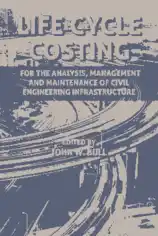 Free Download PDF Books, Life Cycle Costing for Analysis Management and Maintenance of Civil Engineering Infrastructure