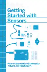 Free Download PDF Books, Make Getting Started with Sensors Measure World with Electronics Arduino and Raspberry Pi
