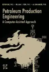 Free Download PDF Books, Petroleum Production Engineering A Computer Assisted Approach