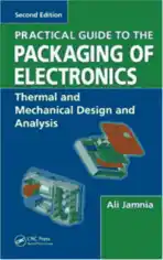 Free Download PDF Books, Practical Guide to Packaging of Electronics Thermal and Mechanical Design and Analysis 2nd Edition