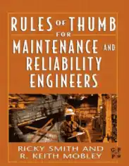 Free Download PDF Books, Rules of Thumb for Maintenance and Reliability Engineers 1st Edition