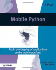 Free Download PDF Books, Mobile Python Rapid prototyping of applications on the mobile platform