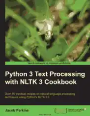 Free Download PDF Books, Python 3 Text Processing with NLTK 3 Cookbook Over 80 using Python s NLTK 3 0