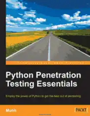 Free Download PDF Books, Python Penetration Testing Essentials Employ the power of Python to get the best out of pentesting