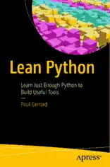 Free Download PDF Books, Lean Python Learn Just Enough Python to Build Useful Tools
