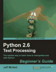 Free Download PDF Books, Python 2 6 text processing beginner s guide the easiest way to learn how to manipulate text with Python