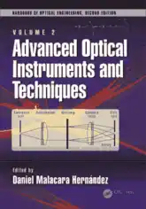 Free Download PDF Books, Advanced Optical Instruments and Techniques Volume 2 Edited
