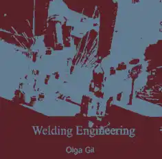Free Download PDF Books, Welding Engineering by Olga Gil